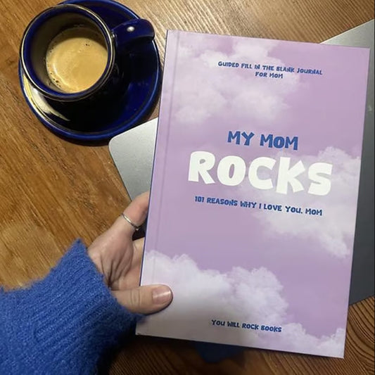❤️My Mom Rocks!: 101 Reasons Why I Love You, Mom